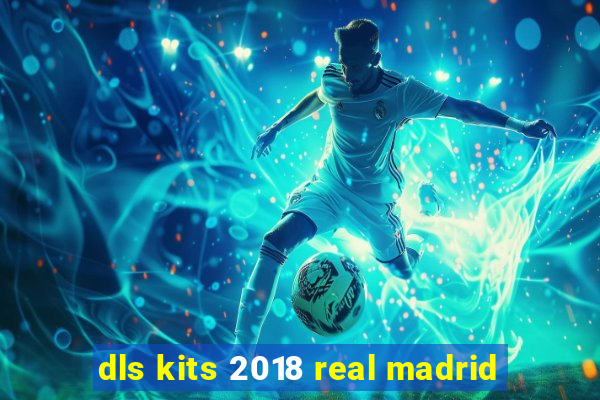 dls kits 2018 real madrid